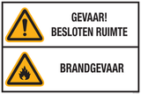GEVAAR! BESLOTEN RUIMTE. BRANDGEVAAR