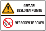 GEVAAR! BESLOTEN RUIMTE. BRANDGEVAAR
