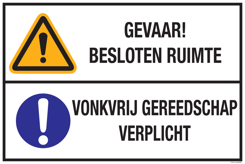 GEVAAR! BESLOTEN RUIMTE. VONKVRIJ...