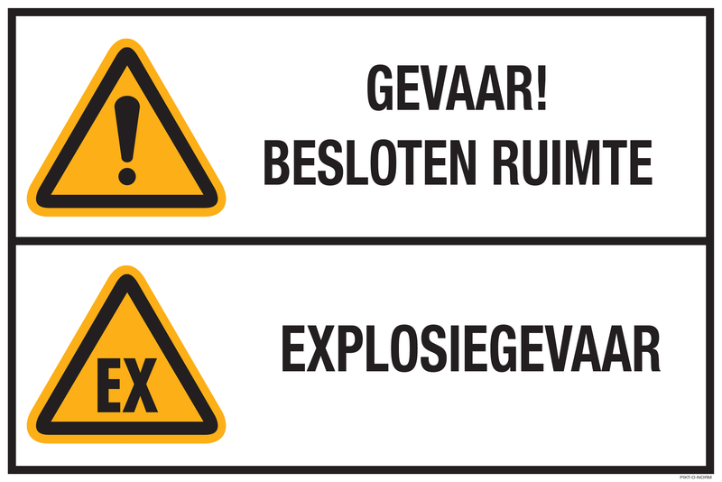 GEVAAR! BESLOTEN RUIMTE. EXPLOSIEGEVAAR