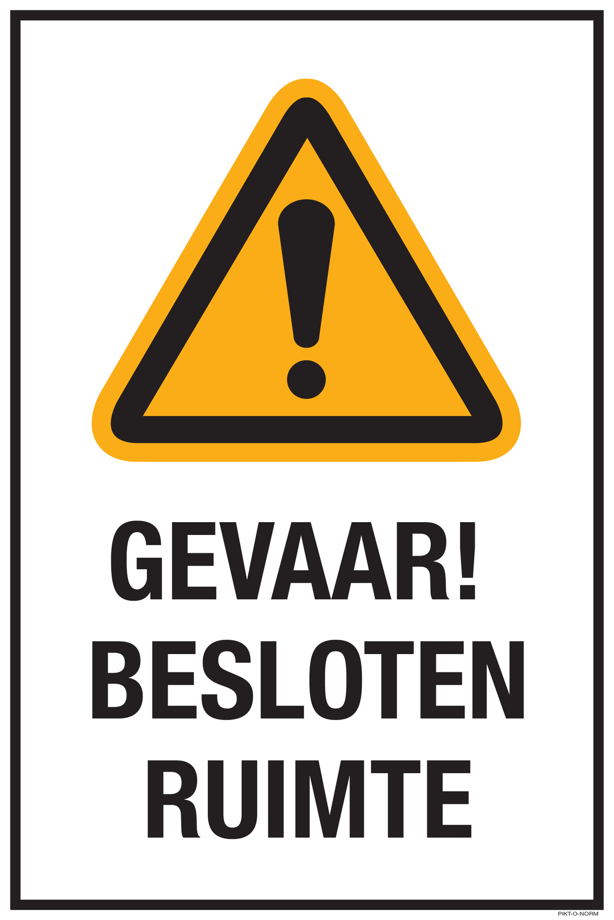 GEVAAR! BESLOTEN RUIMTE