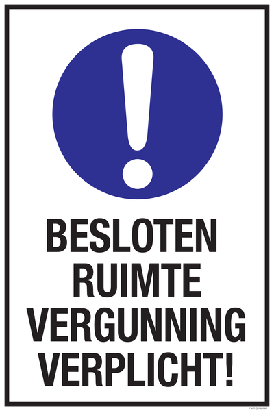 BESLOTEN RUIMTE VERGUNNING VERPLICHT!