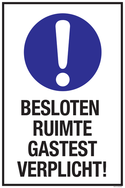 BESLOTEN RUIMTE GASTEST VERPLICHT!