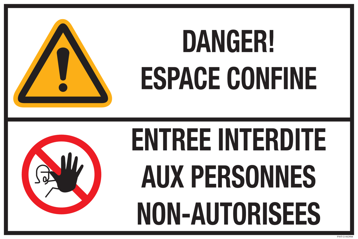 DANGER! ESPACE CONFINE. ENTREE INTERDITE