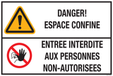 DANGER! ESPACE CONFINE. ENTREE INTERDITE
