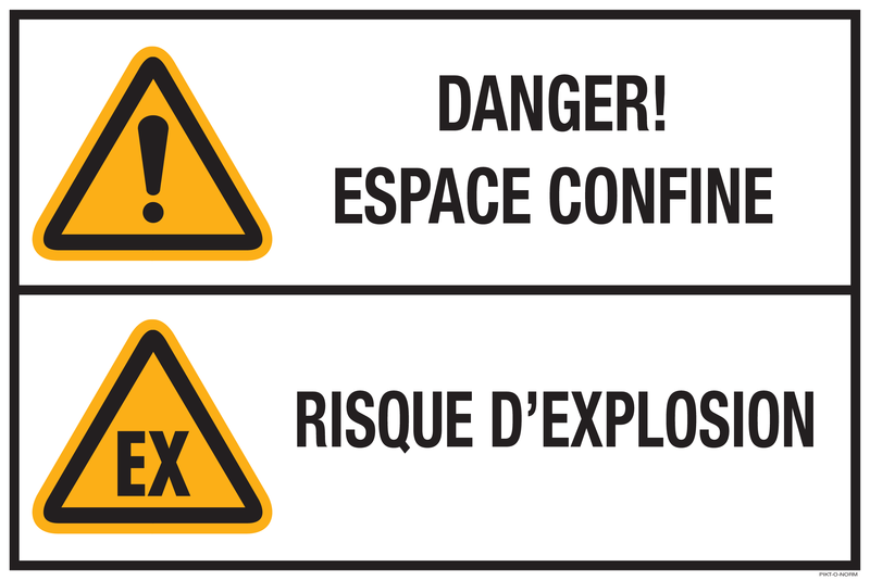 DANGER! ESPACE CONFINE. RISQUE D'EXPLOS.