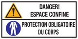DANGER! ESPACE CONFINE. PROTECTION...