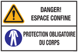 DANGER! ESPACE CONFINE. PROTECTION...