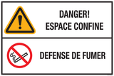 DANGER! ESPACE CONFINE. DEFENSE DE FUMER