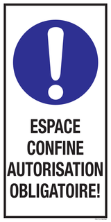 ESPACE CONFINE AUTORISATION OBLIGATOIRE!