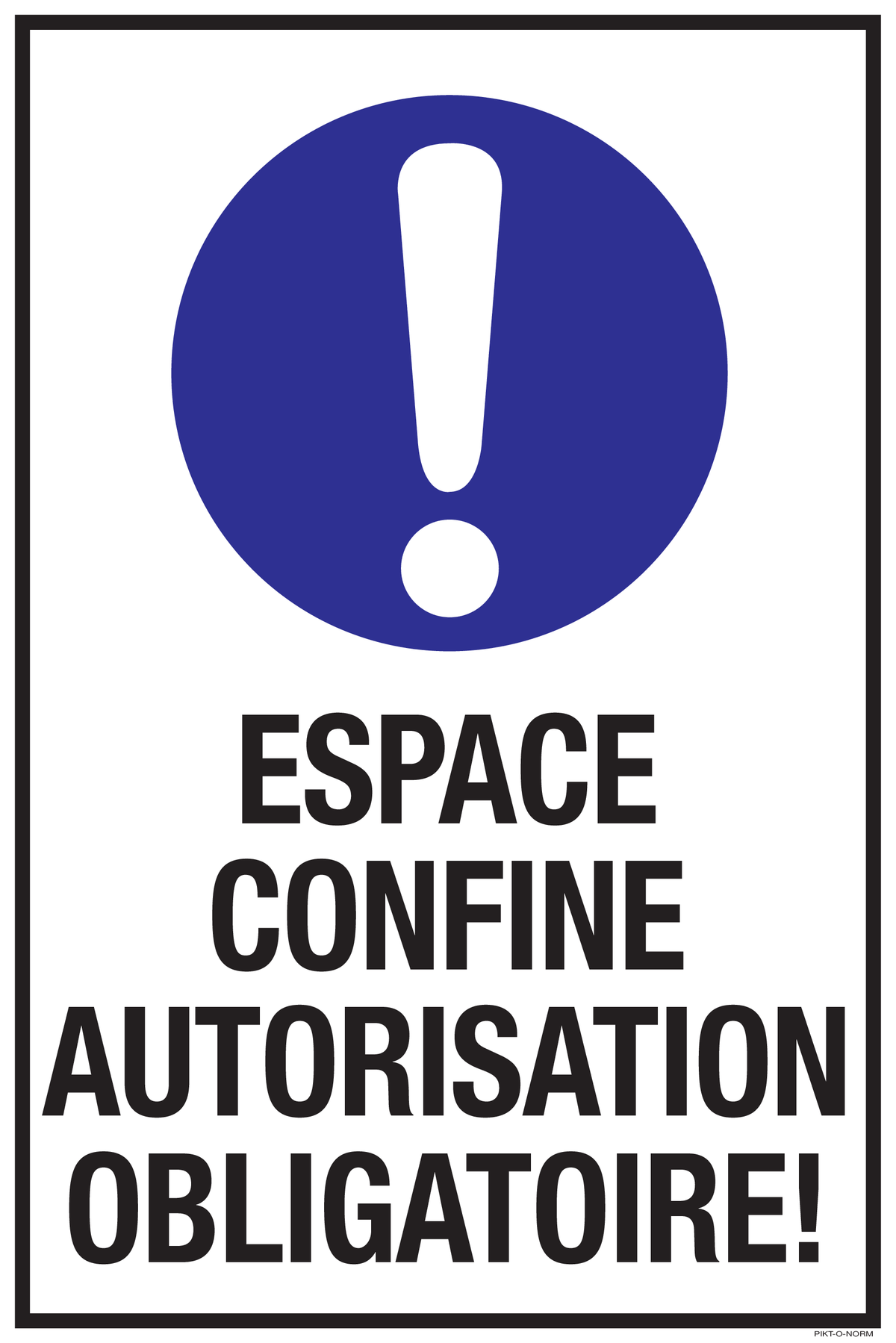 ESPACE CONFINE AUTORISATION OBLIGATOIRE!