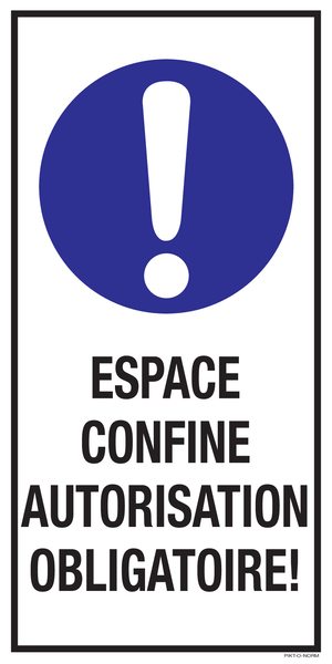 ESPACE CONFINE AUTORISATION OBLIGATOIRE!
