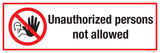 UNAUTHORIZED PERSONS NOT ALLOW