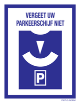 PARKEERSCHIJF NIET VERGETEN