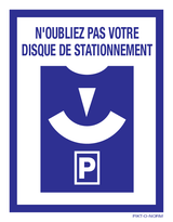 N'OUBLIEZ PAS VOTRE DISQUE STATIONNEMENT
