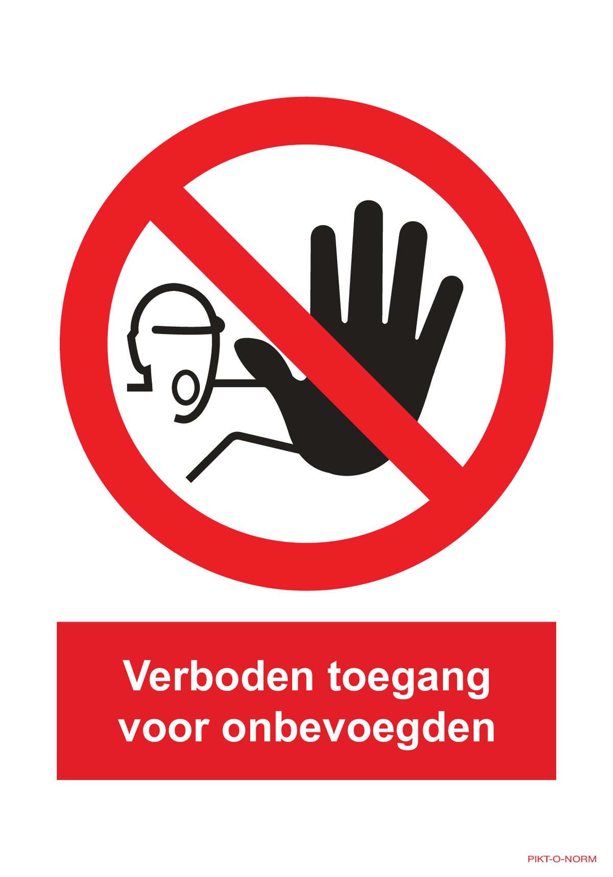 PICTOGRAMME A TEXTE: VERBODEN TOEGANG...