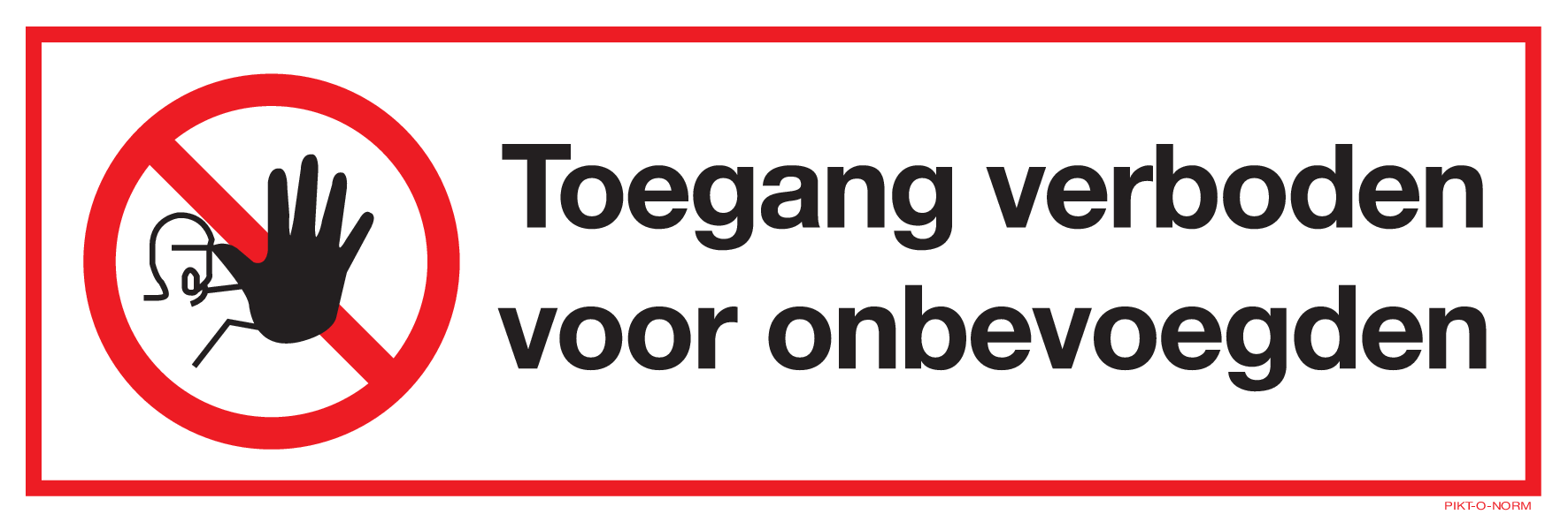 TOEGANG VERBODEN VOOR ONBEVOEG