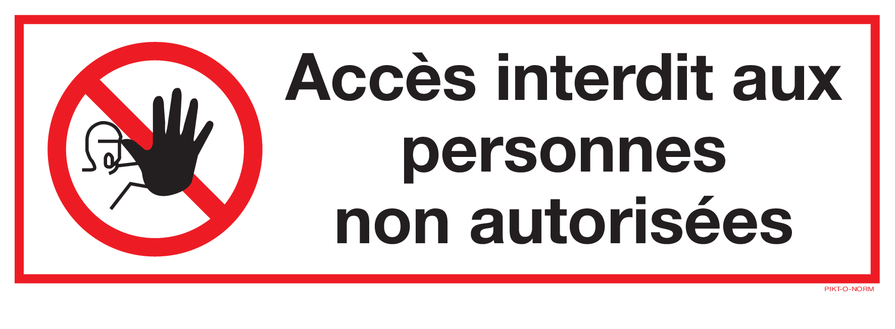 ACCÈS INTERDIT PERSONNES NON-AUTORISEES