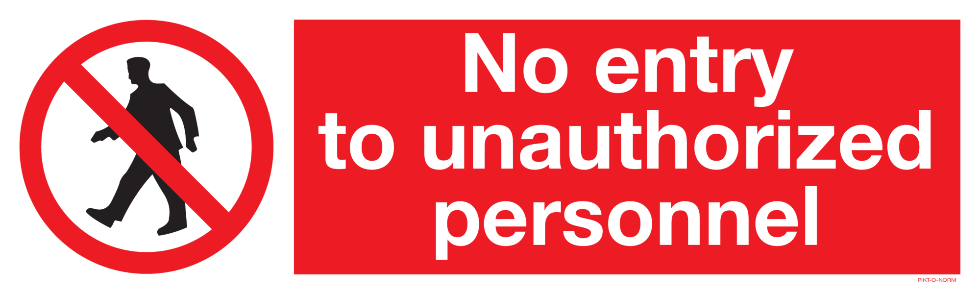 NO ENTRY TO UNAUTHORIZED PERSONEL