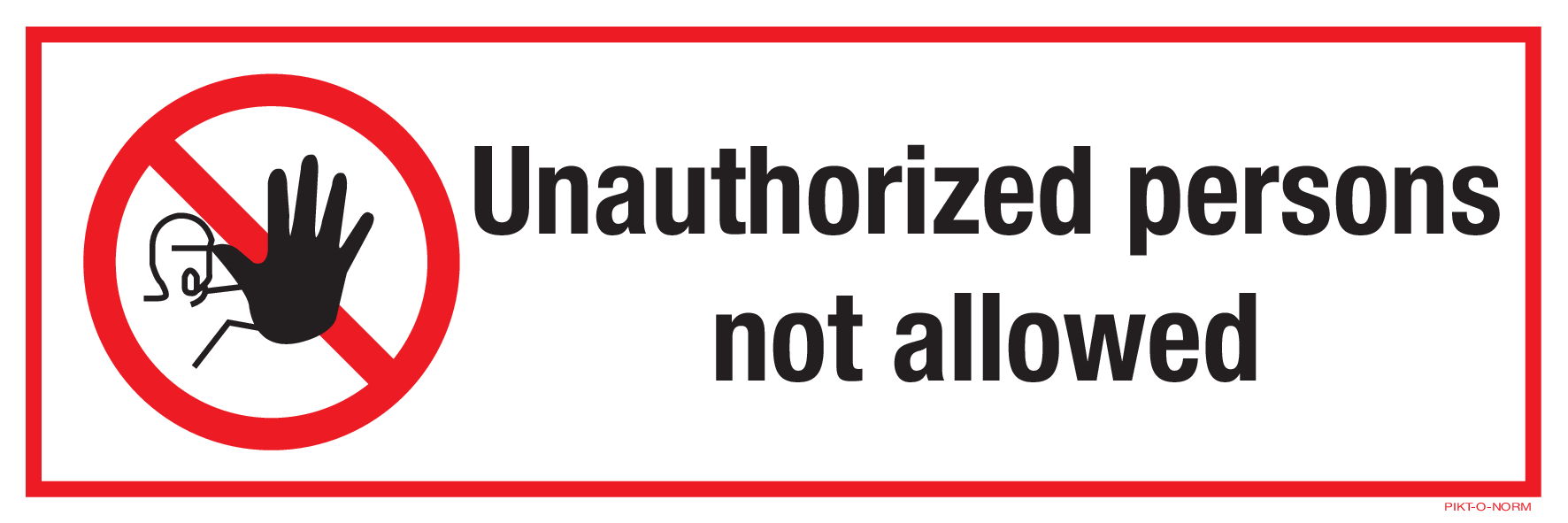 UNAUTHORIZED PERSONS NOT ALLOW