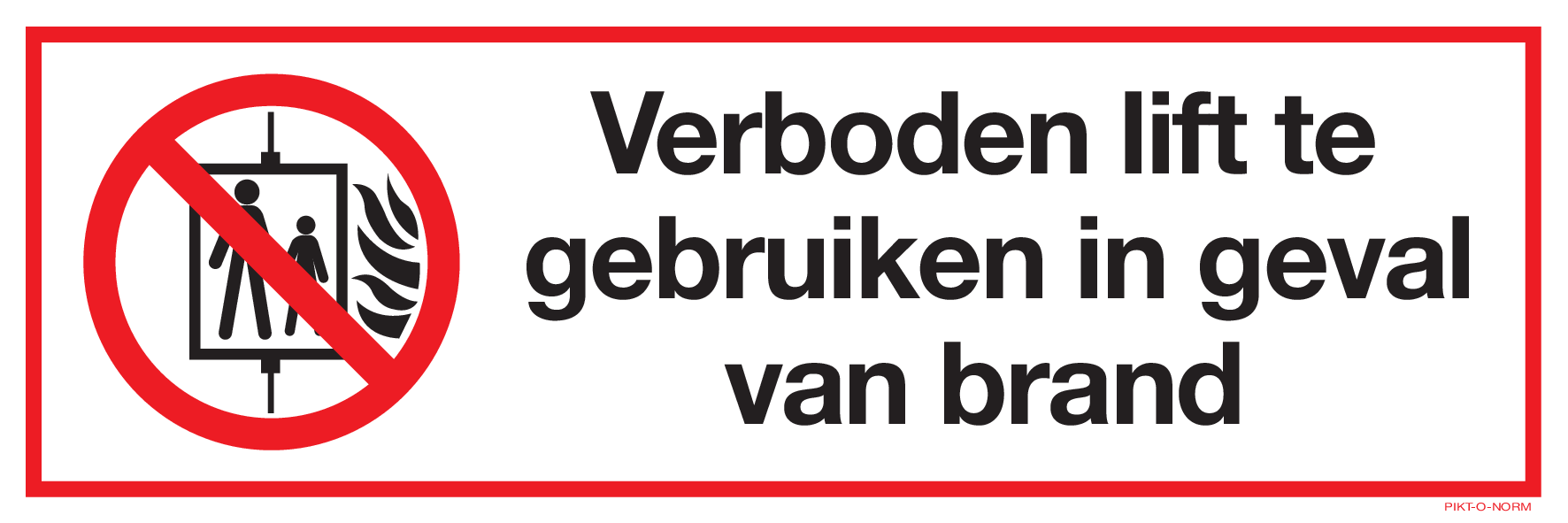 VERBOD.LIFT TE GEBRUIKEN IN GEVAL BRAND