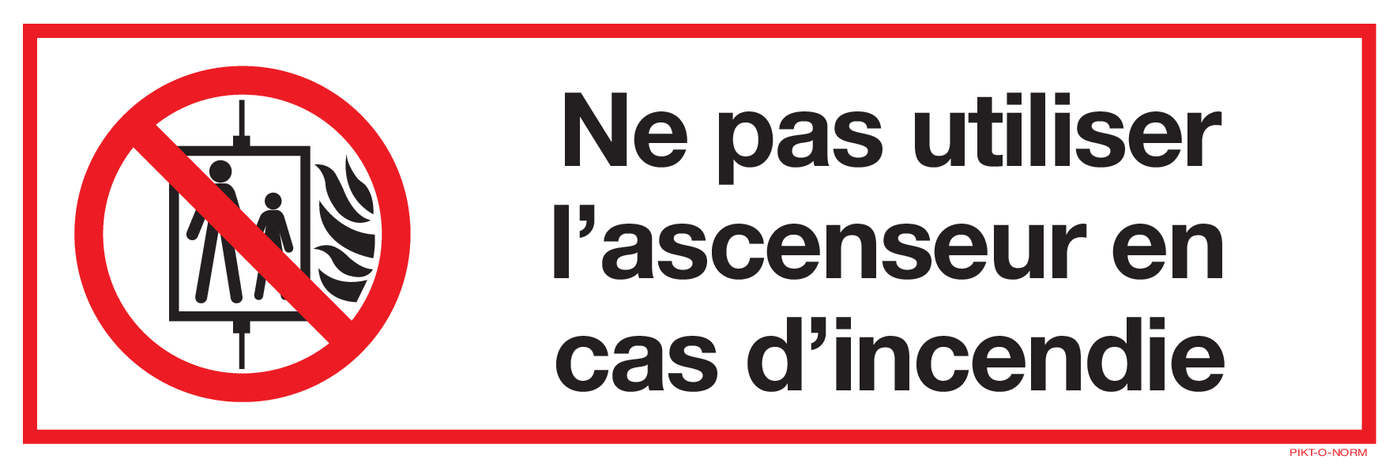 NE PAS UTILISER L'ASCENSEUR EN  CAS...
