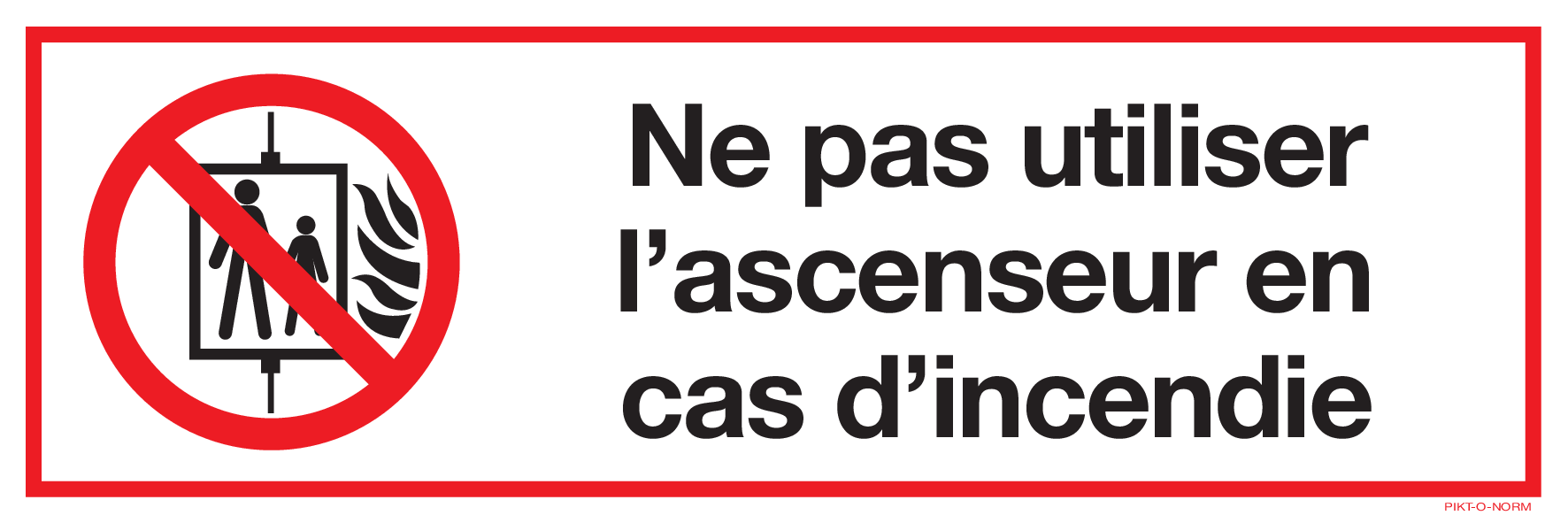 NE PAS UTILISER L'ASCENSEUR EN  CAS...