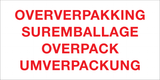 OVERVERPAKKING. SUREMBALLAGE...