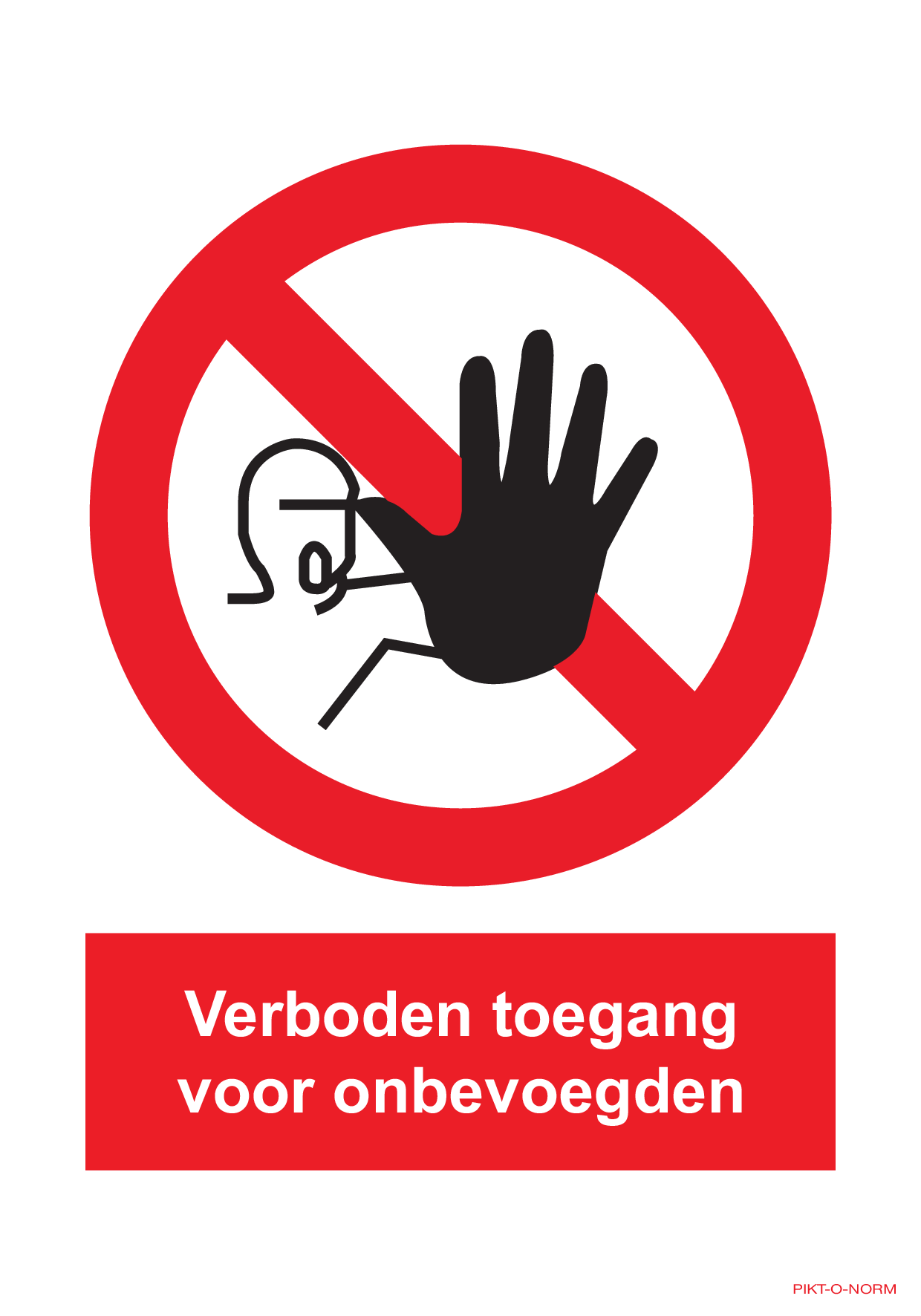 PICTOGRAM MET TEKST: VERBODEN TOEGANG...