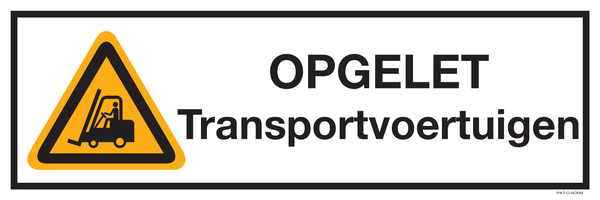 OPGELET TRANSPORTVOERTUIGEN