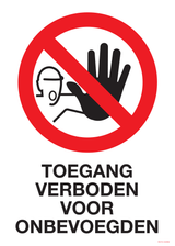 TOEGANG VERBODEN VOOR ONBEVOEGDEN