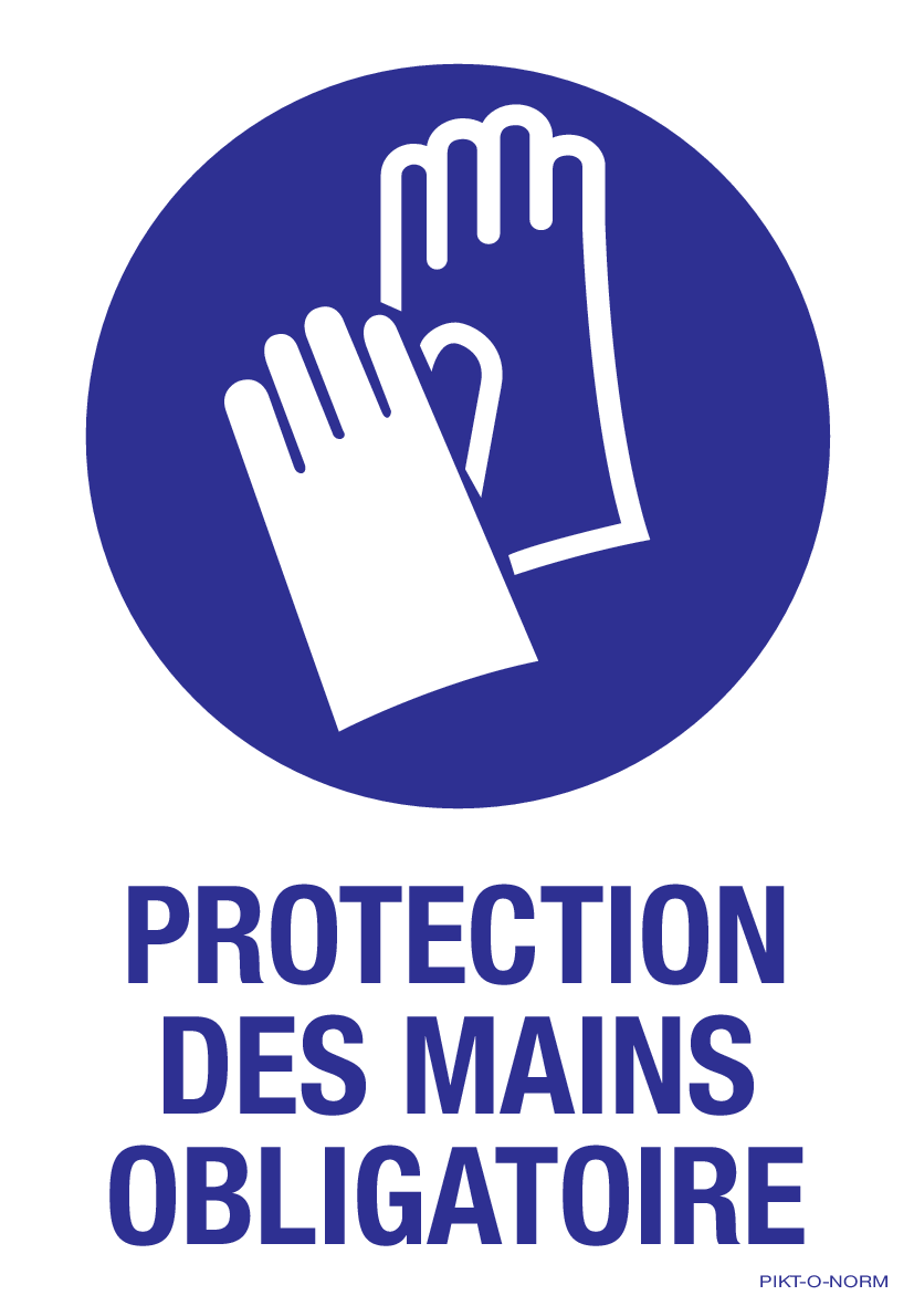 PROTECTION DES MAINS OBLIGATOIRE