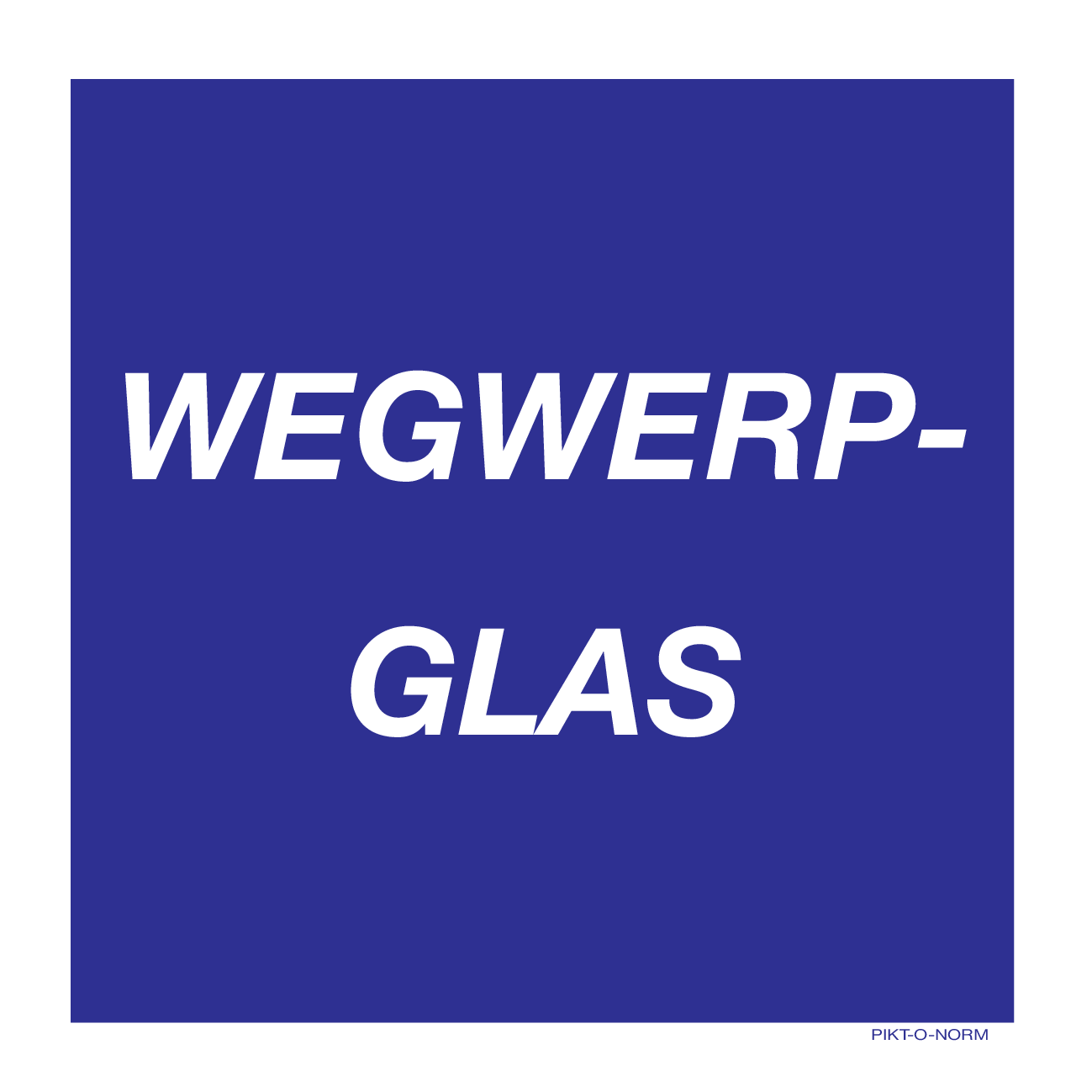 WEGWERPGLAS