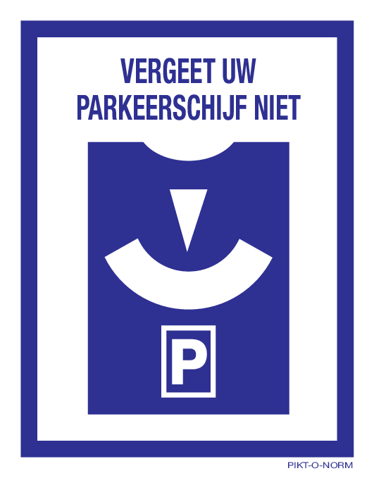 PARKEERSCHIJF NIET VERGETEN