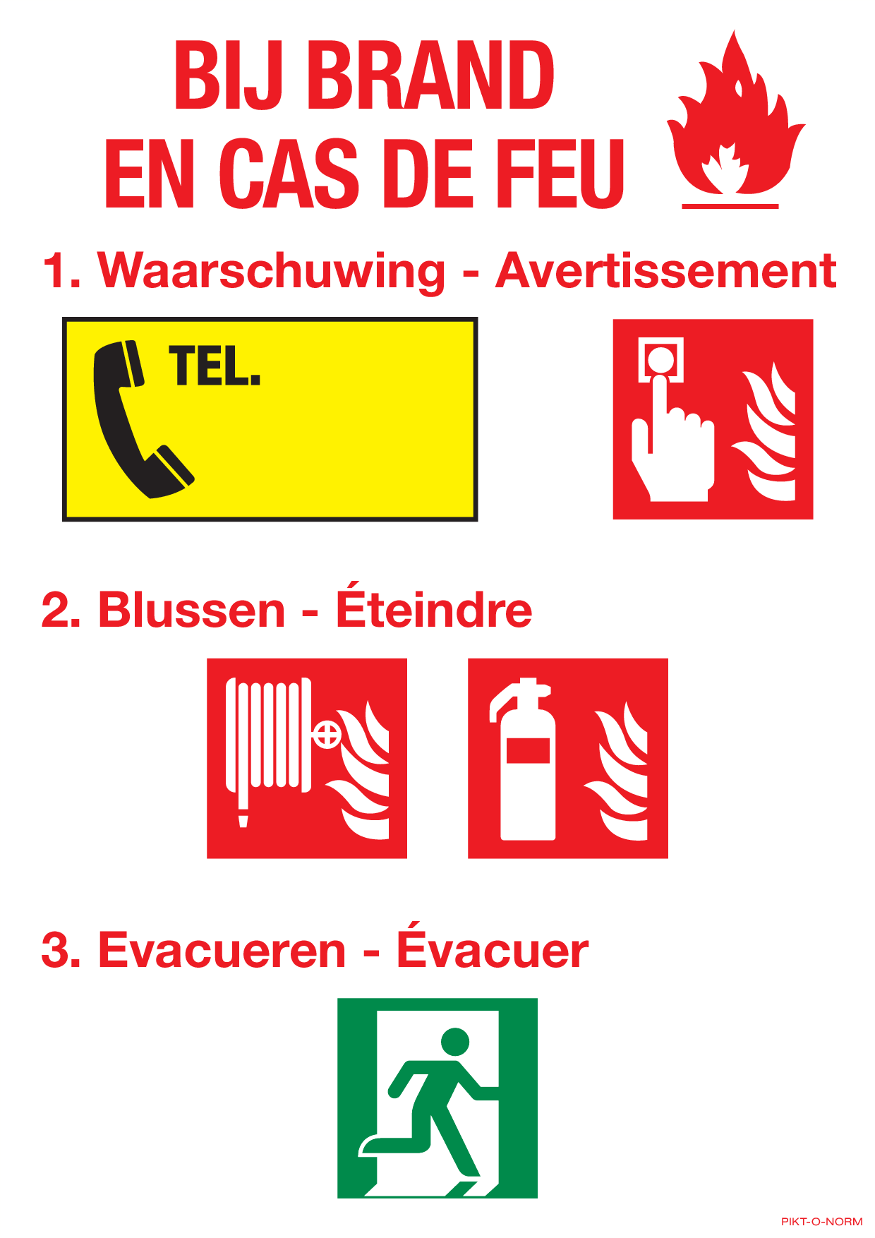 BIJ BRAND. EN CAS DE FEU