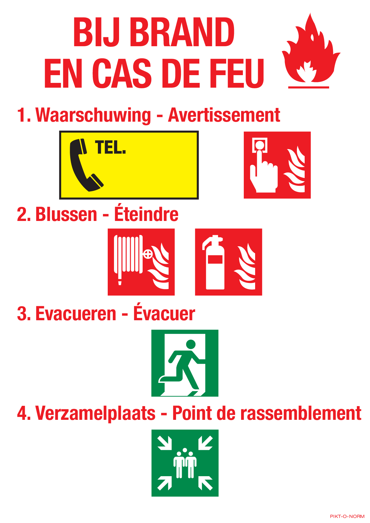 BIJ BRAND. EN CAS DE FEU