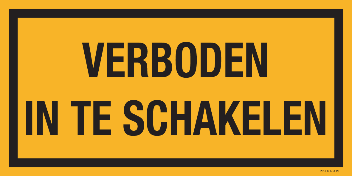 VERBODEN IN TE SCHAKELEN