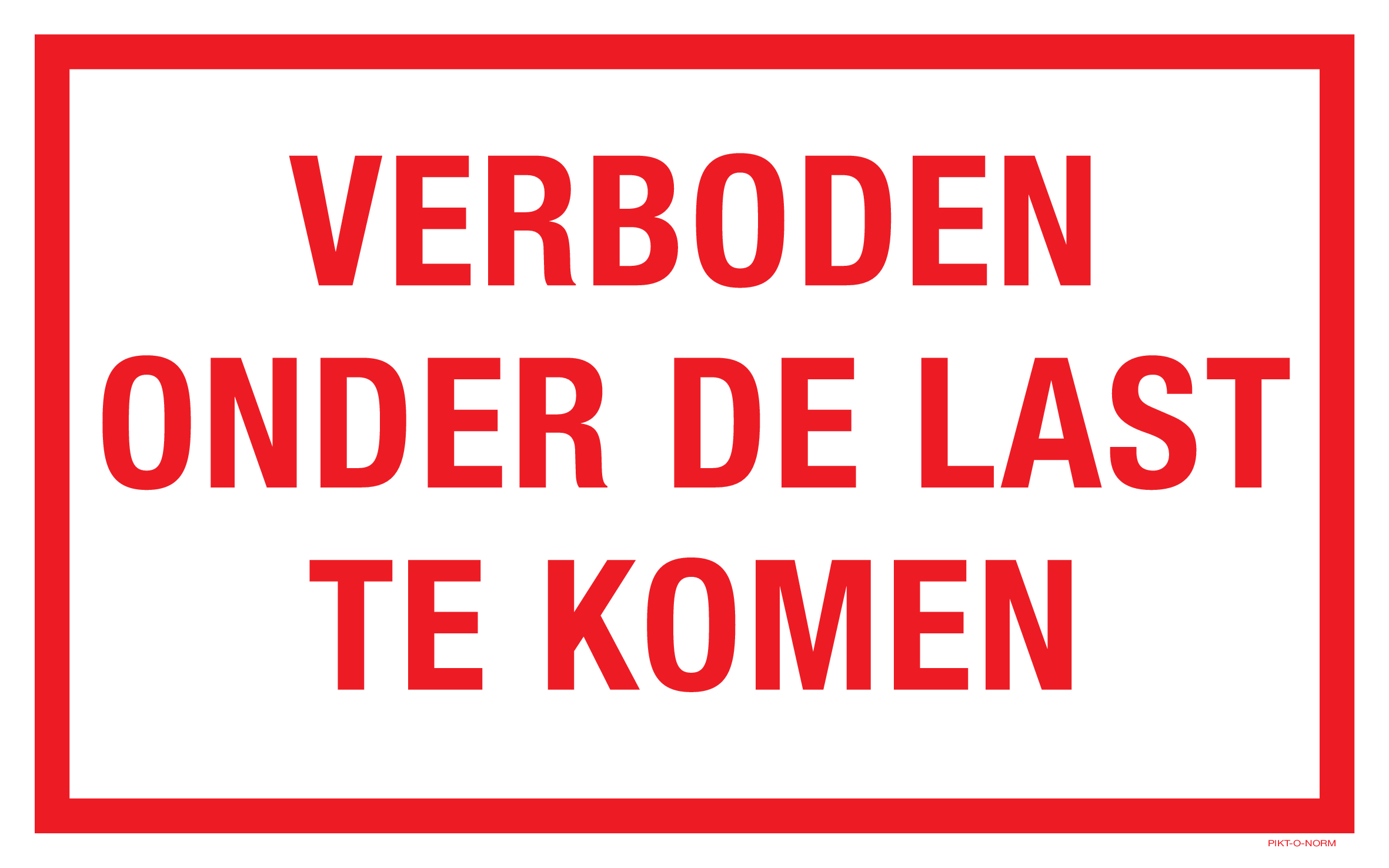 VERBODEN ONDER DE LAST TE KOMEN