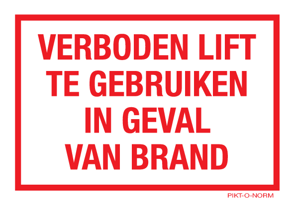 VERBODEN LIFT GEBRUIKEN IN GEVAL BRAND