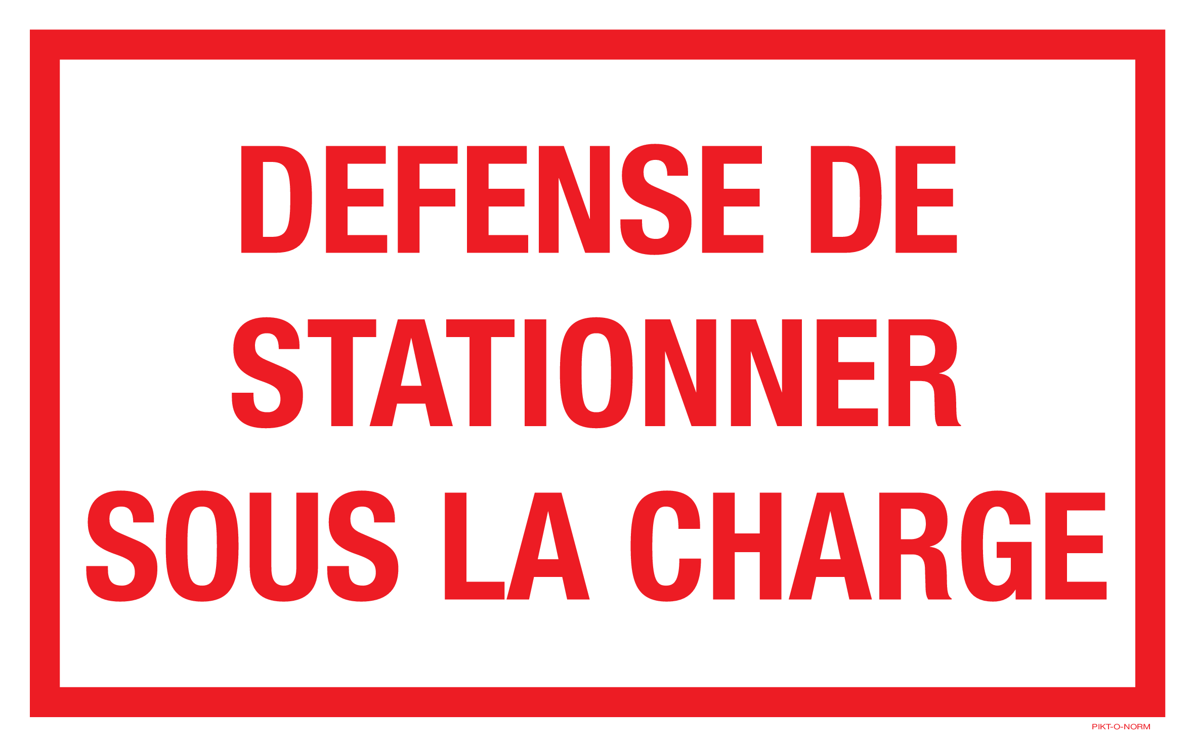 DEFENSE DE STATIONNER SOUS LA CHARGE