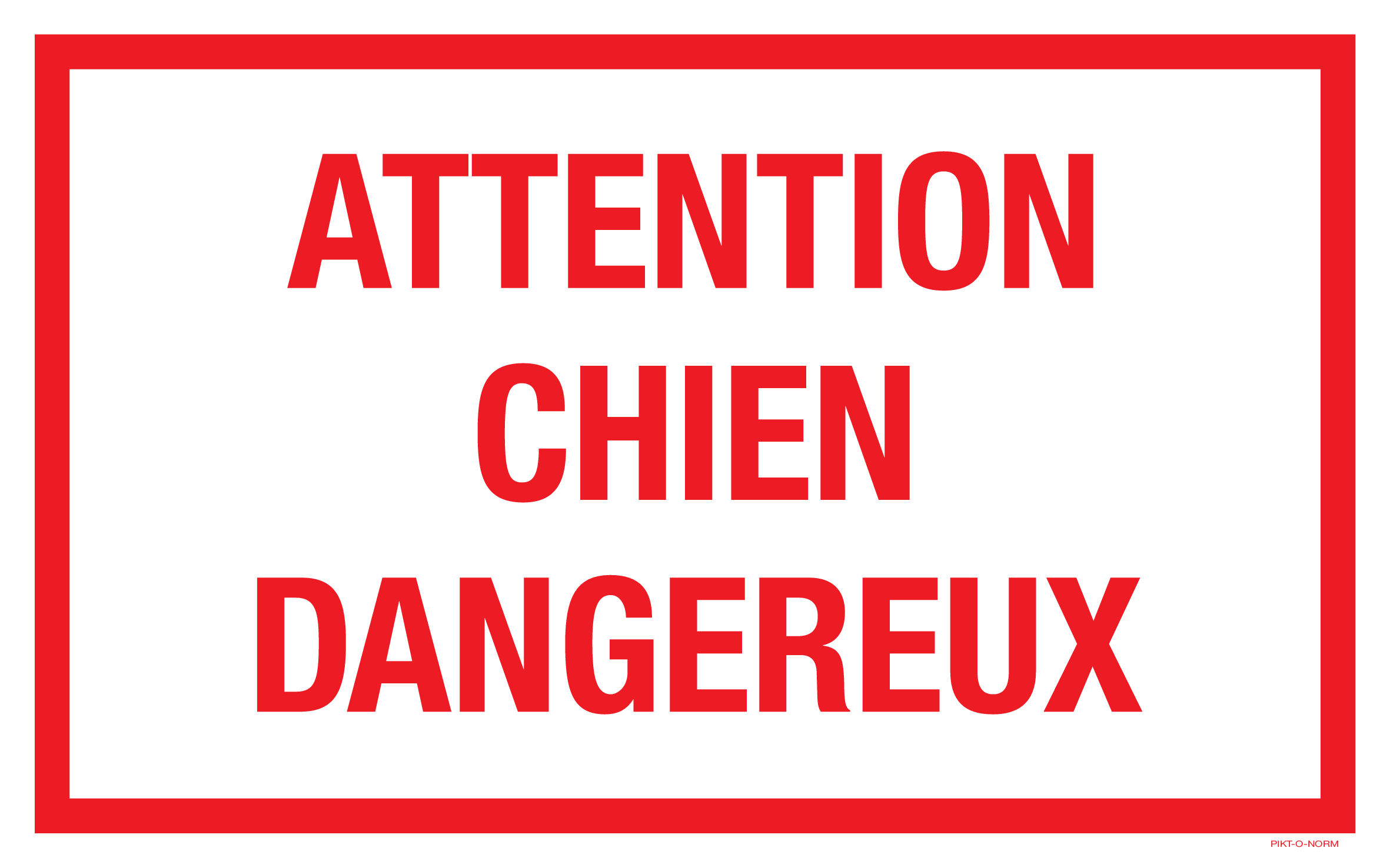 ATTENTION CHIEN DANGEREUX