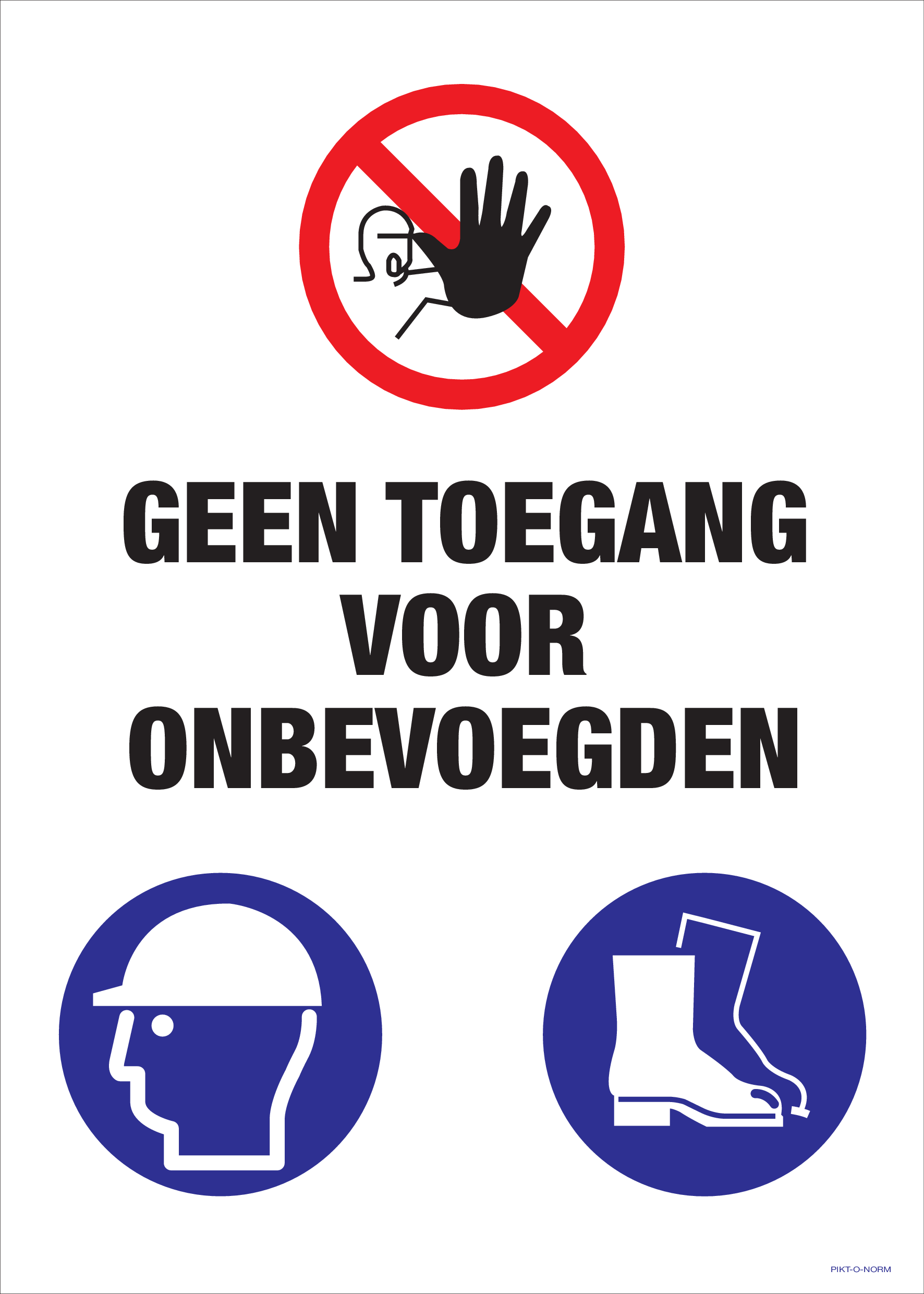 GEEN TOEGANG VOOR ONBEVOEGDEN