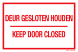 DEUR GESLOTEN HOUDEN. KEEP DOOR CLOSED