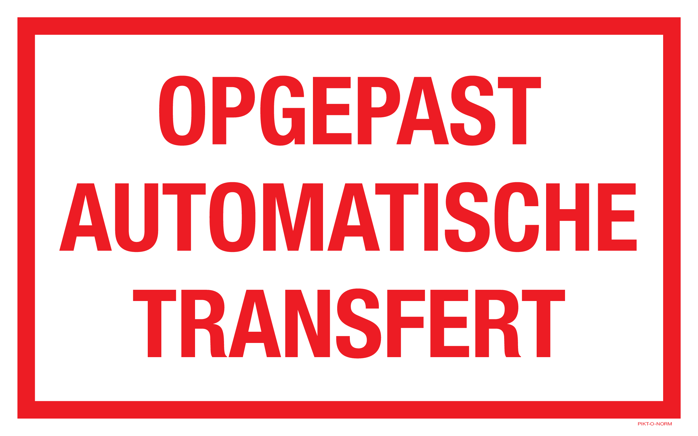 OPGEPAST AUTOMATISCHE TRANSFERT