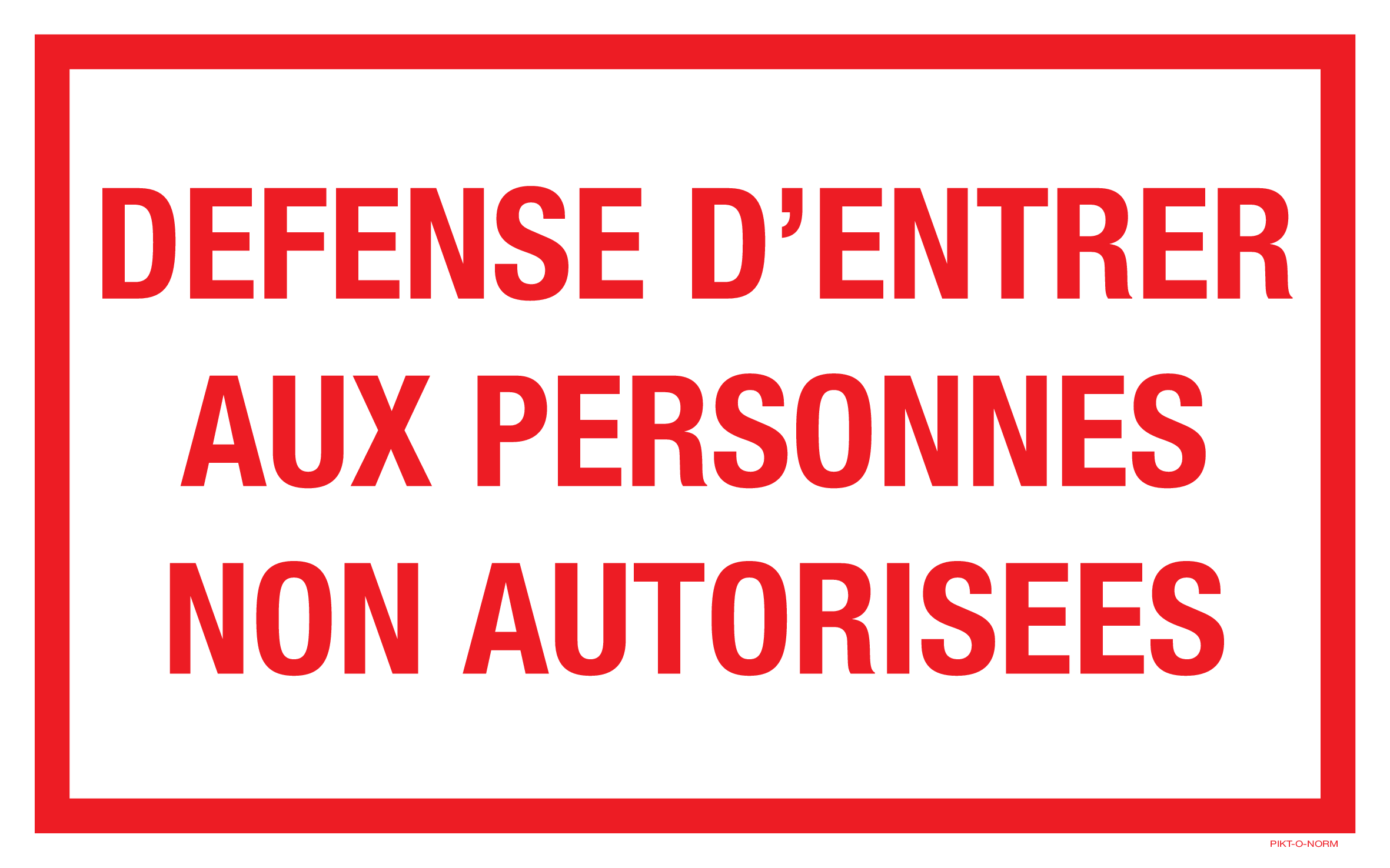 DEFENSE D'ENTRER AUX PERSONNES...