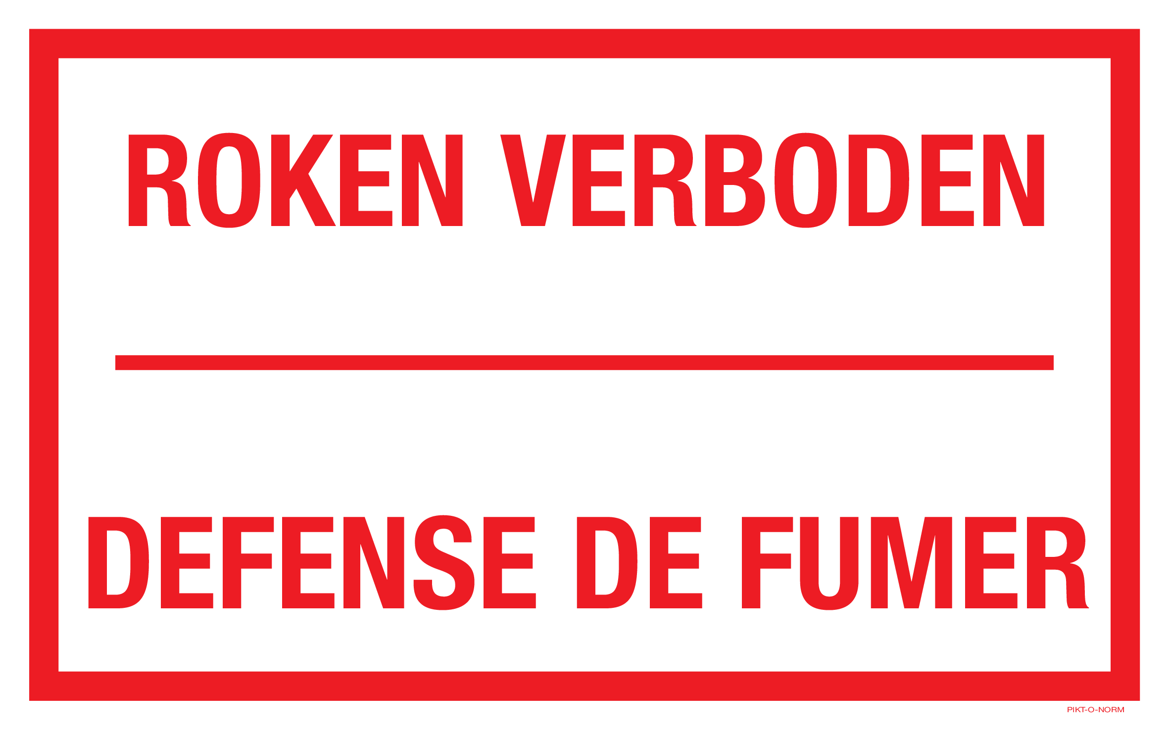 ROKEN VERBODEN. DEFENSE DE FUMER