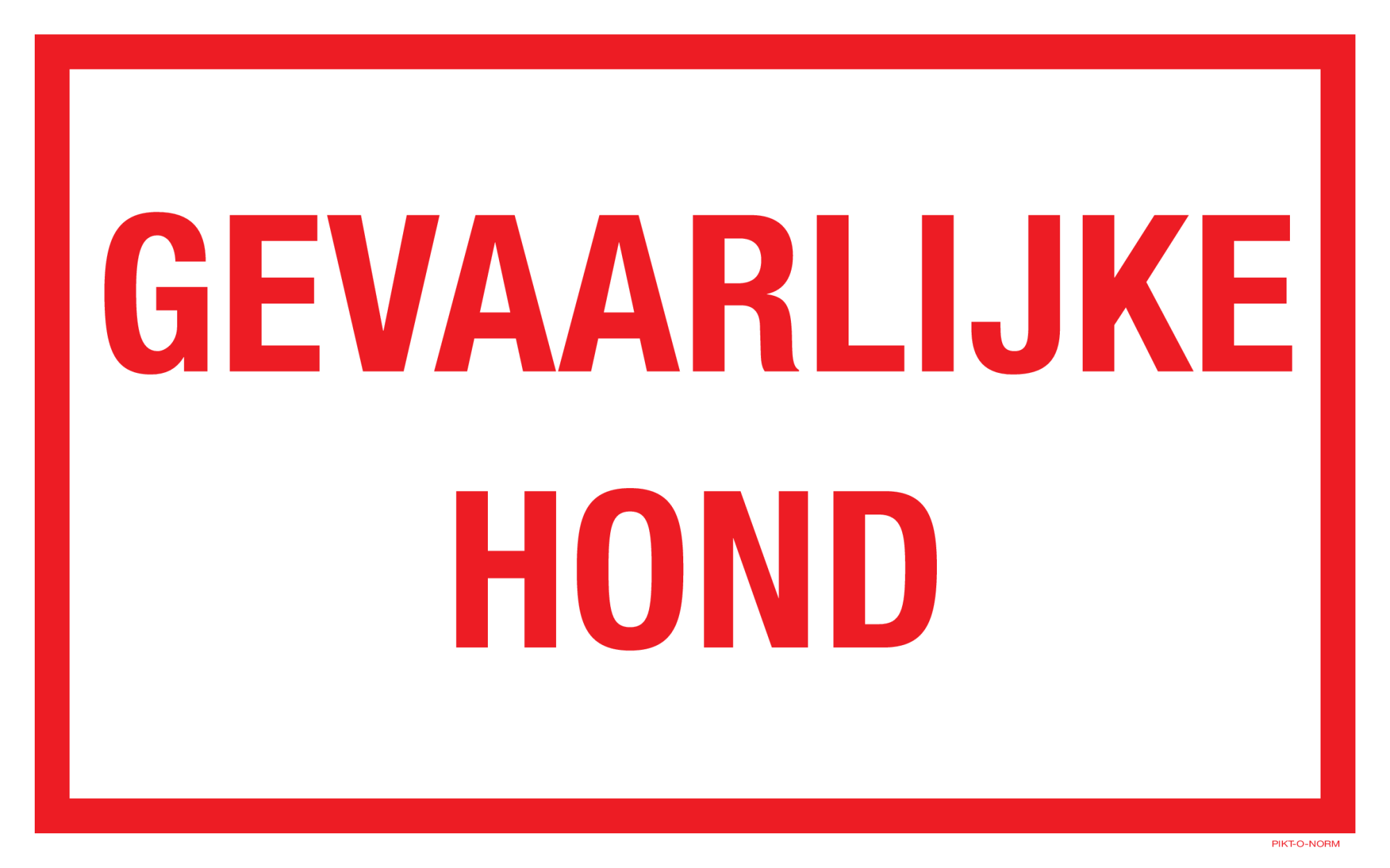 GEVAARLIJKE HOND