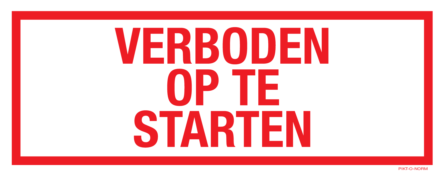 VERBODEN OP TE STARTEN