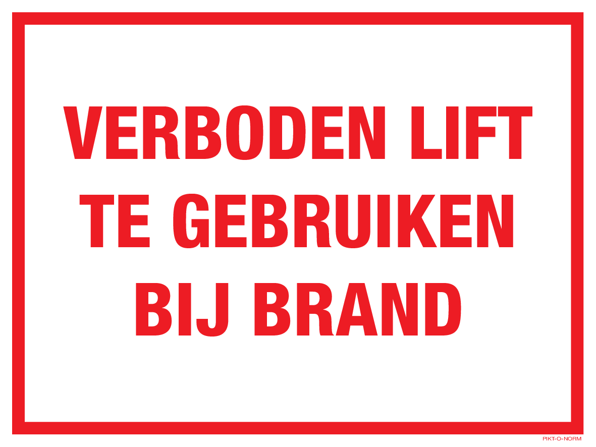 VERBODEN LIFT TE GEBRUIKEN BIJ BRAND