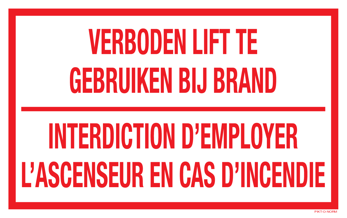 VERBODEN LIFT TE GEBRUIKEN BIJ BRAND...